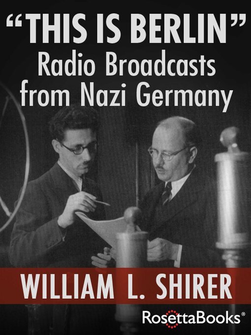 Title details for "This Is Berlin" by William L. Shirer - Available